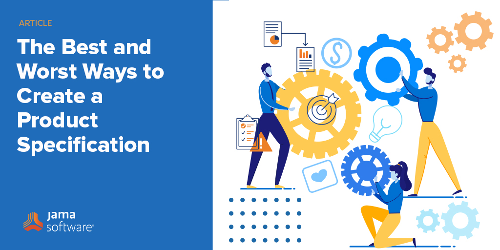 The Best and Worst Ways to Create a Product Specification