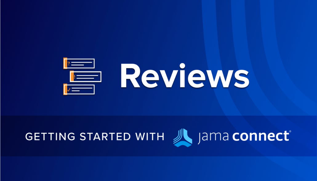 Reviews: Getting Started with Jama Connect