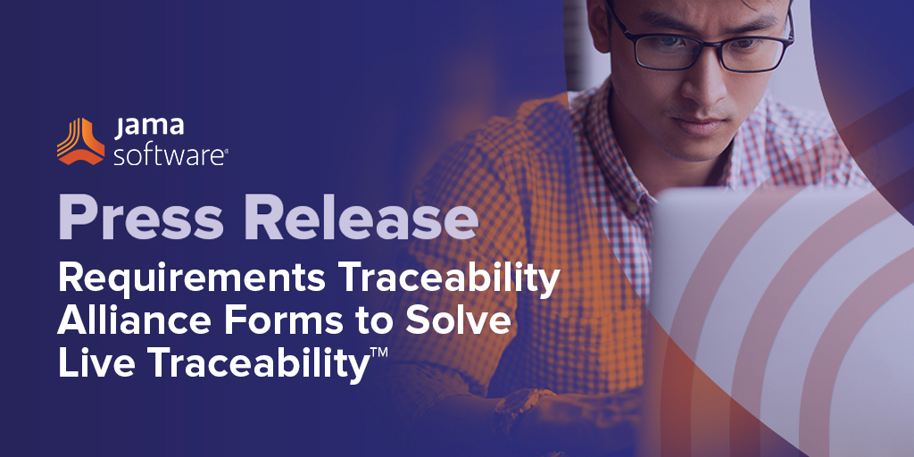 [Press Release Recap] Requirements Traceability Alliance Forms to Solve Live Traceability™