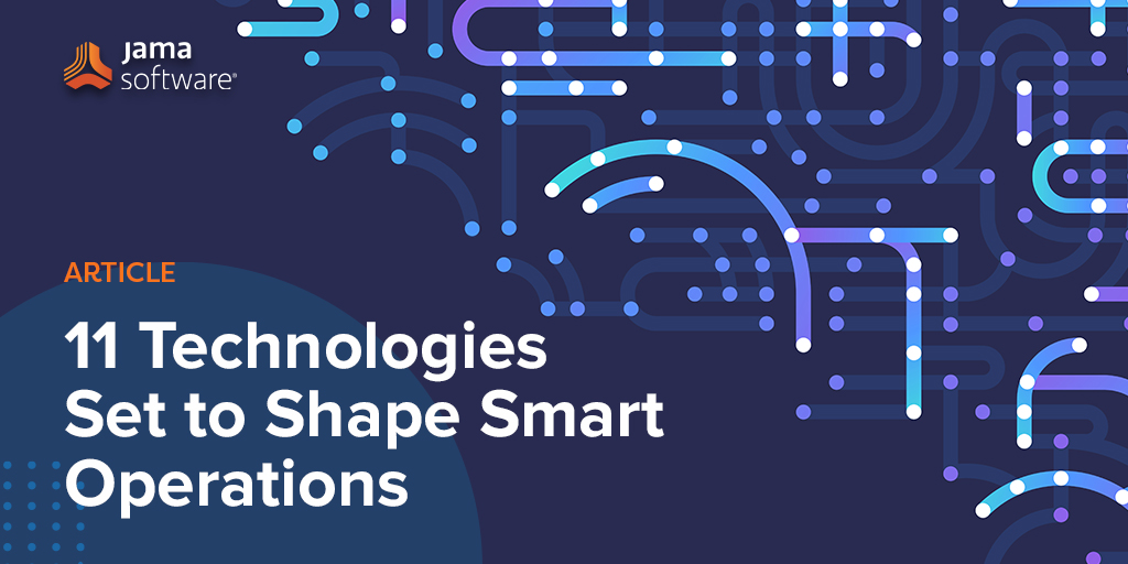 11 Technologies to Shape Smart Operations