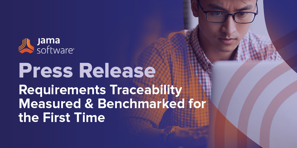 [Press Release Recap] Requirements Traceability Measured & Benchmarked for the First Time