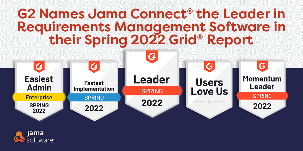 G2 Names Jama Connect® the Leader in Requirements Management Software in their Spring 2022 Grid® Report