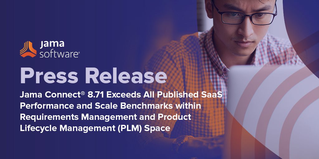 [Press Release Recap] Jama Connect® 8.71 Exceeds Benchmarks for Saas Performance and Scale