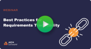 Best Practices for Requirements Traceability - Jama Software