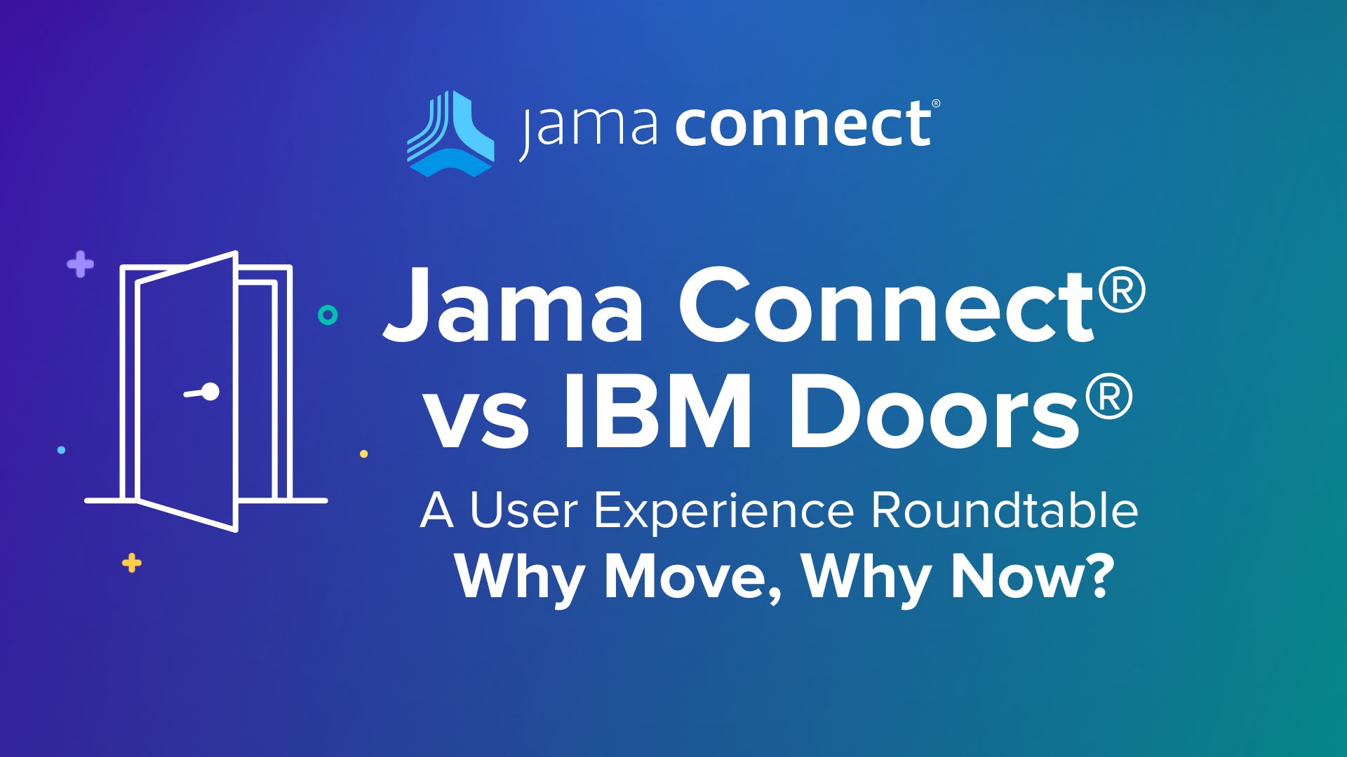A User Experience Roundtable Chat About Jama Connect® vs. DOORS®: Why Move, Why Now