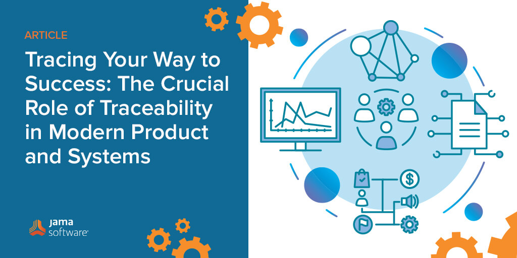 Tracing Your Way to Success: The Crucial Role of Traceability in Modern Product and Systems Development