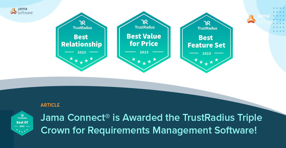 Jama Connect® is Awarded the TrustRadius Triple Crown for Requirements Management Software!