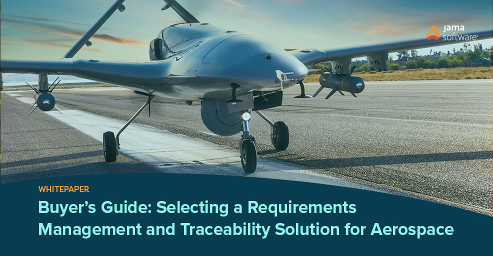 Buyer’s Guide: Selecting a Requirements Management and Traceability Solution for Aerospace