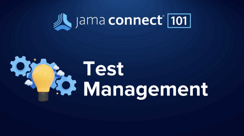 Jama Connect Tutorial: Test Management