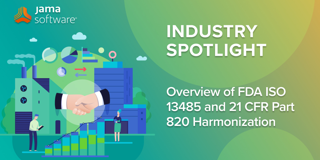 Overview of FDA ISO 13485 and 21 CFR Part 820 Harmonization