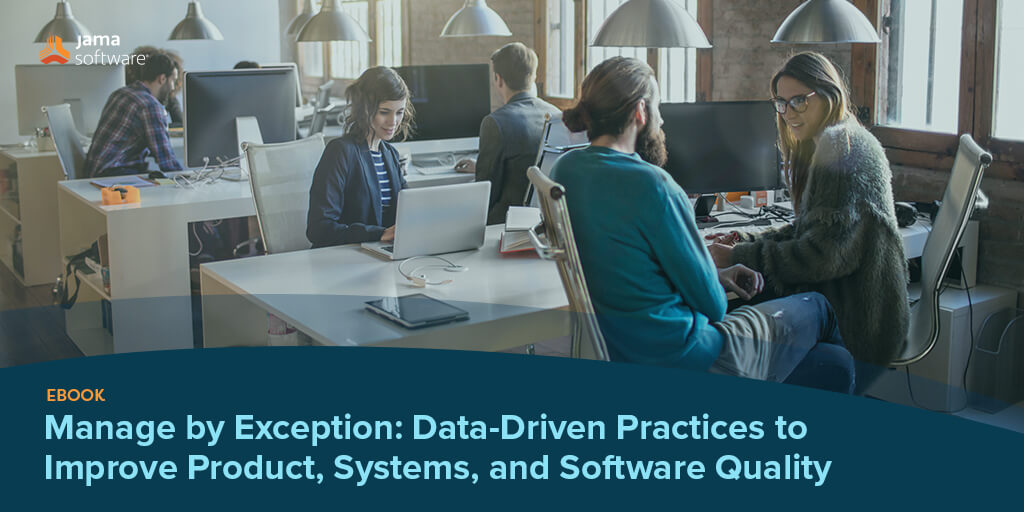 Manage by Exception: Data-Driven Practices to Improve Product, Systems, and Software Quality