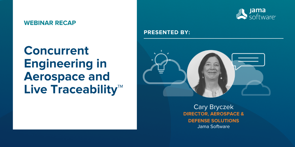 [Webinar Recap] Concurrent Engineering in Aerospace and Live Traceability™