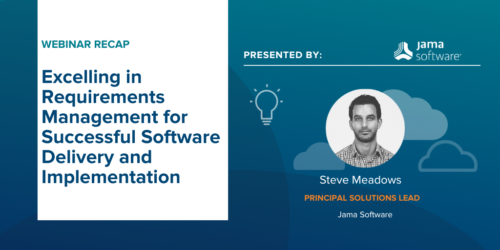 [Webinar Recap] Excelling in Requirements Management for Successful Software Delivery and Implementation