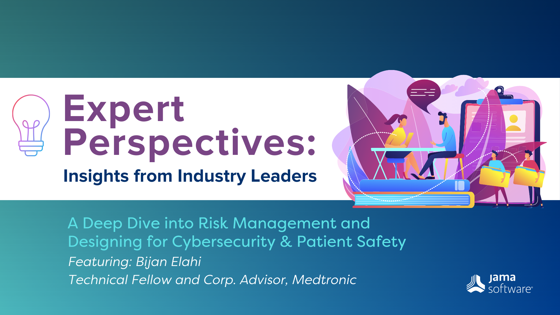 Expert Perspectives: A Deep Dive Into Risk Management and Designing for Cybersecurity & Patient Safety