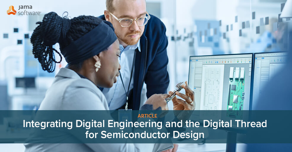 Integrating Digital Engineering and the Digital Thread for Semiconductor Design