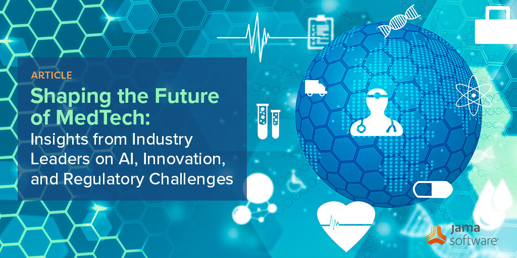 Shaping the Future of MedTech: Insights from Industry Leaders on AI, Innovation, and Regulatory Challenges