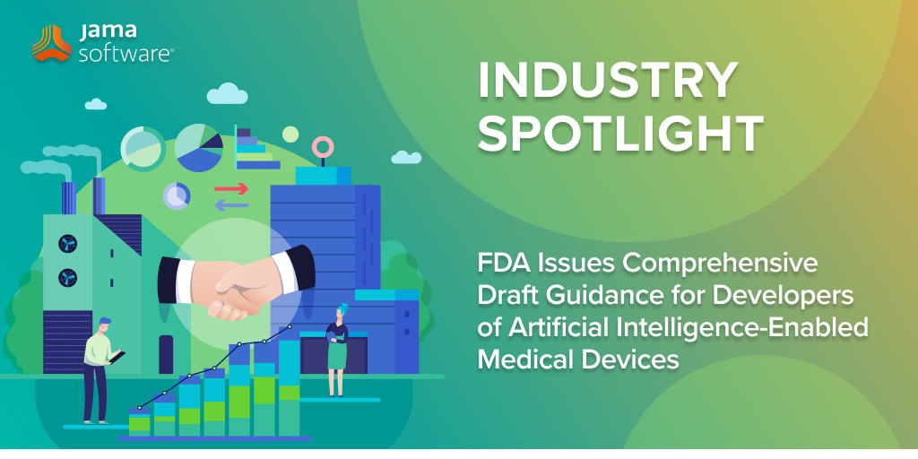 FDA Issues Comprehensive Draft Guidance for Developers of Artificial Intelligence-Enabled Medical Devices