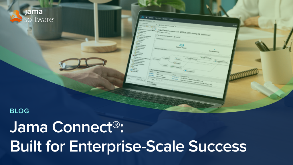 Jama Connect®: Built for Enterprise-Scale Success