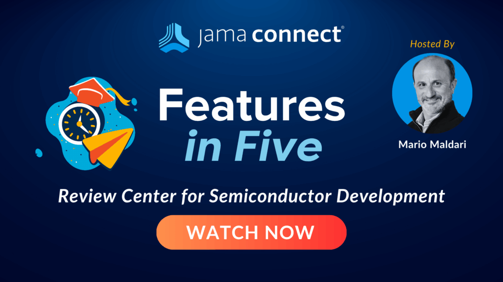 Jama Connect® Features in Five: Review Center for Semiconductor Development