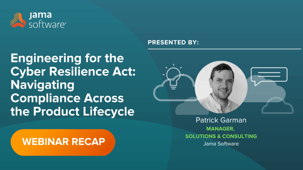 [Webinar Recap] Engineering for the Cyber Resilience Act: Navigating Compliance Across the Product Lifecycle
