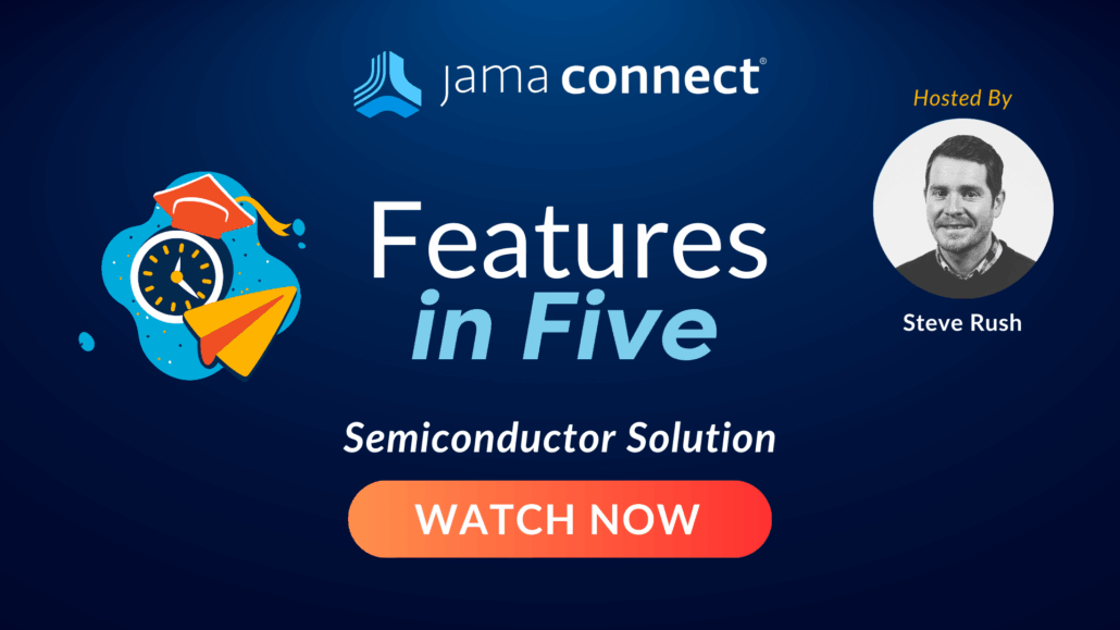 Jama Connect® Features in Five: Semiconductor Solution