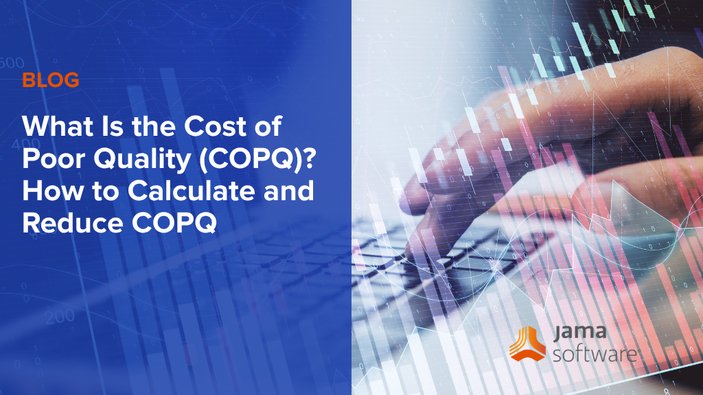 What Is the Cost of Poor Quality (COPQ)? How to Calculate and Reduce COPQ