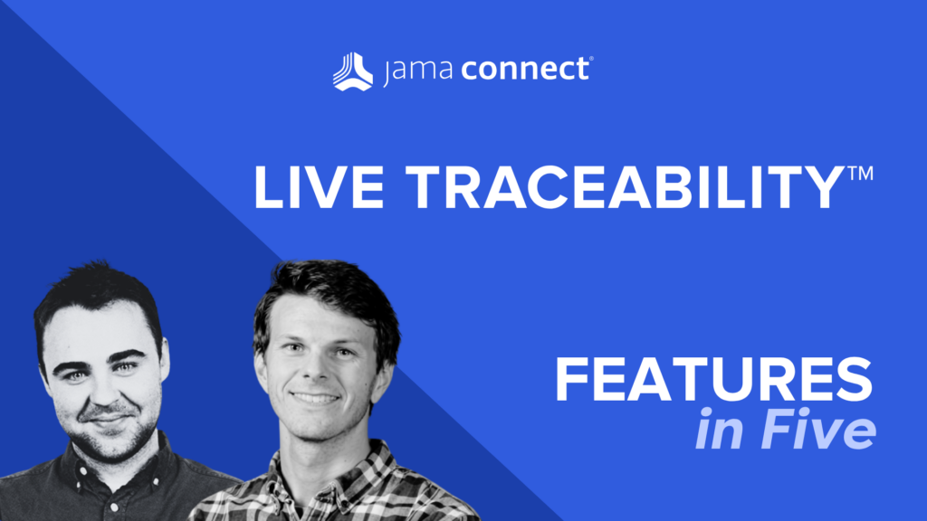 Jama Connect® Features in Five: Live Traceability™