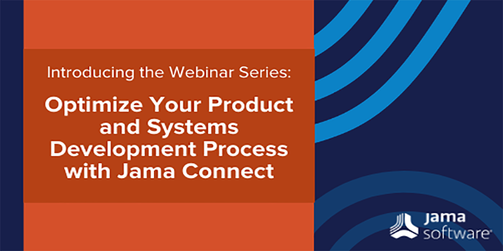 Introducing the Optimize with Jama Connect Webinar Series