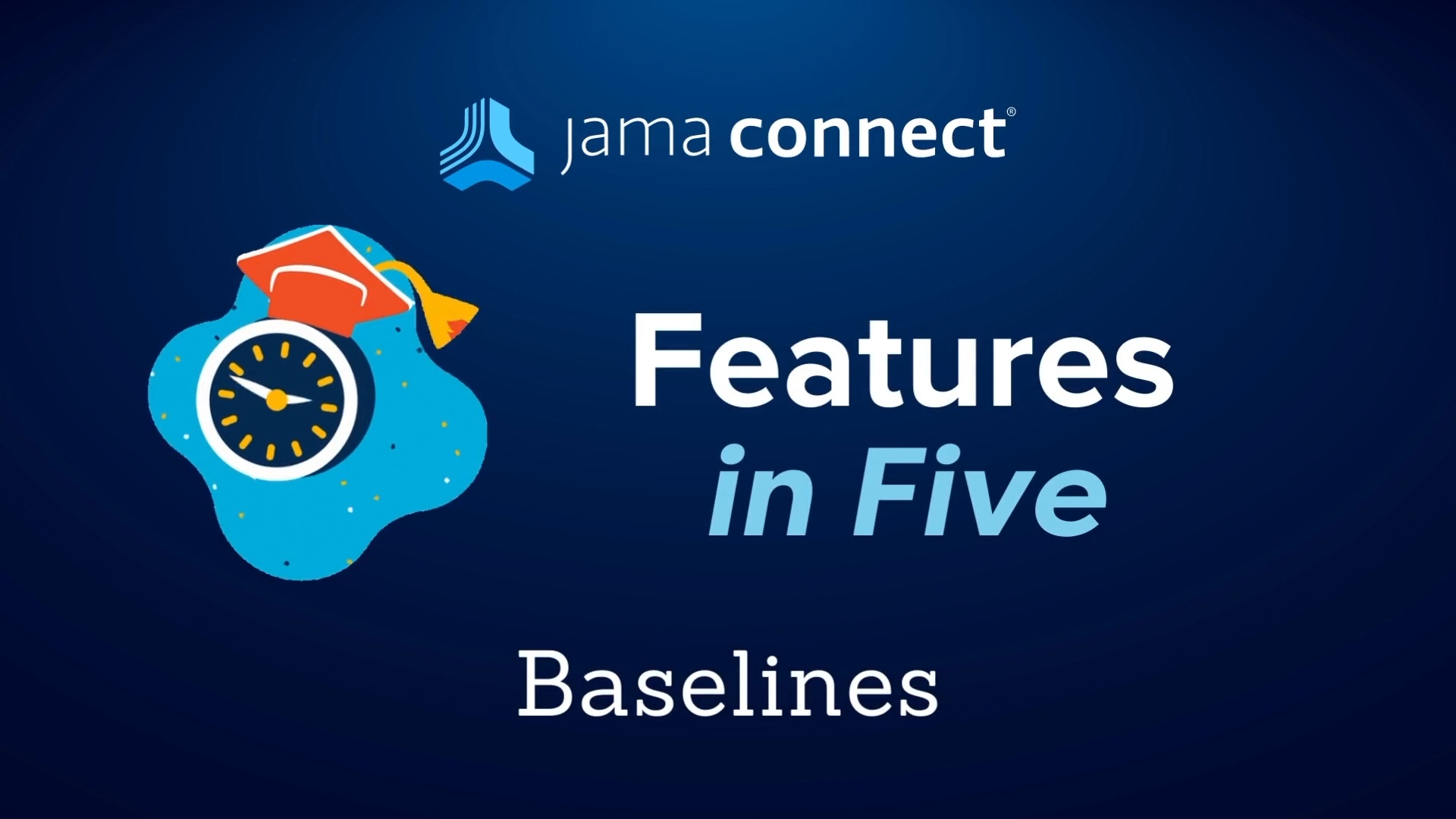 Jama Connect® Features in Five: Baselines