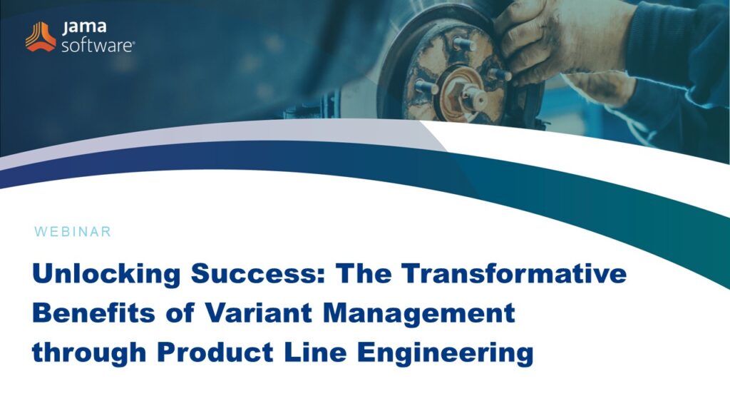Unlocking Success: The Transformative Benefits of Variant Management through Product Line Engineering