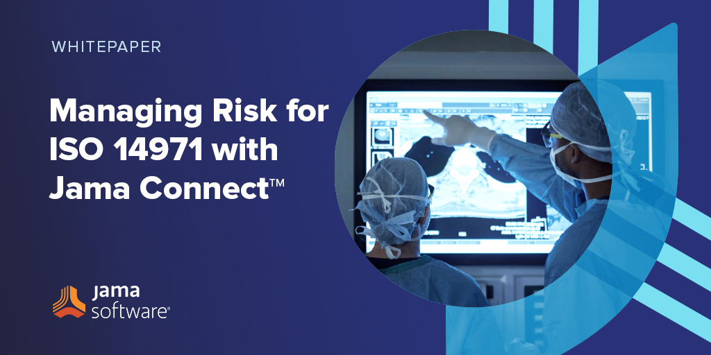 ISO 14971: Managing Risk for Medical Device Developers in Jama Connect®