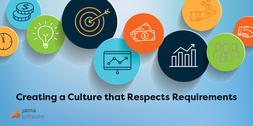 Creating a Culture that Respects Requirements
