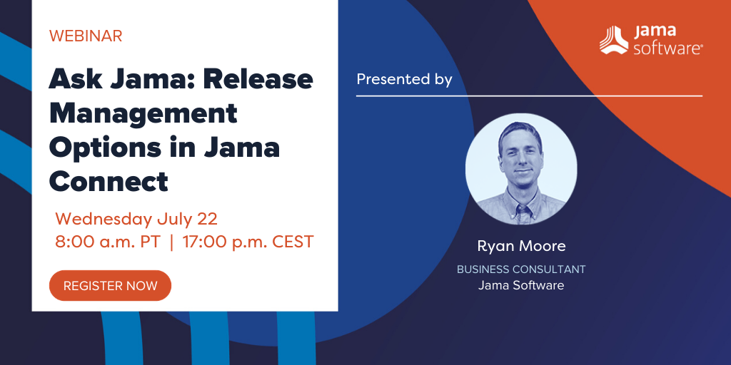 WEBINAR: Ask Jama: Release Management Options in Jama Connect