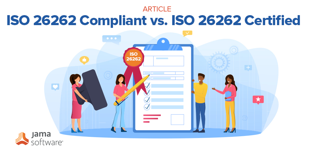 ISO 26262 Compliant vs. ISO 26262 Certified