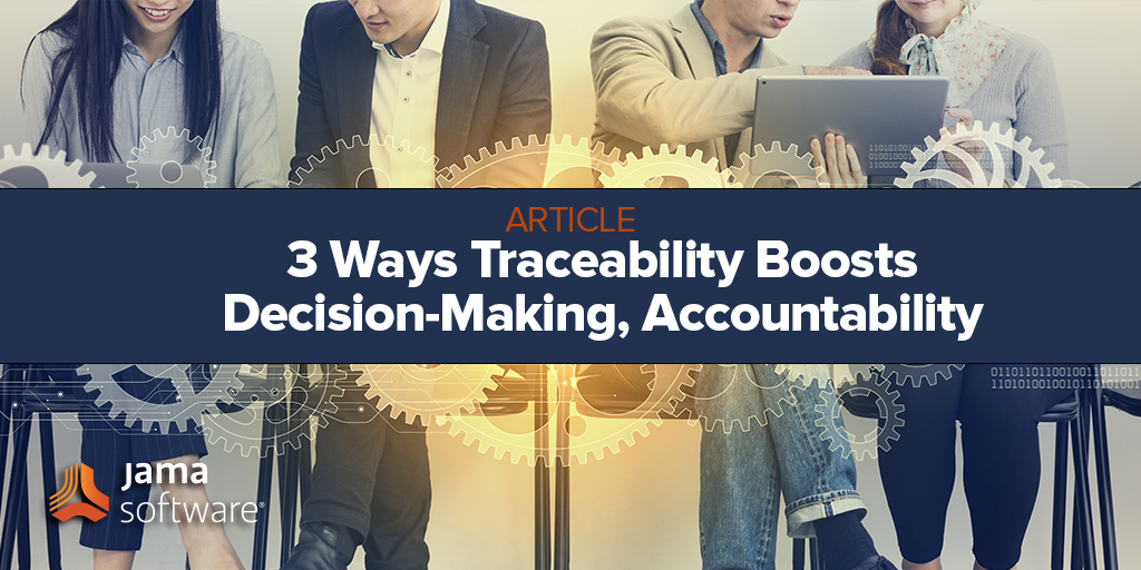 3 Ways Traceability Boosts Decision-Making and Accountability