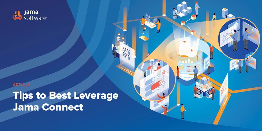 Tips to Best Leverage Jama Connect