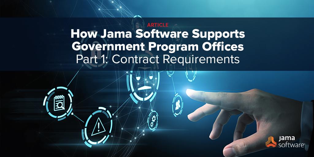How Jama Software Supports Government Program Offices – Part I: Contract Requirements