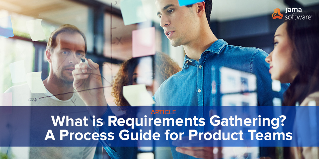 What is Requirements Gathering? A Process Guide for Product Teams