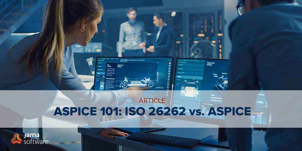 ASPICE 101: ISO 26262 vs. ASPICE