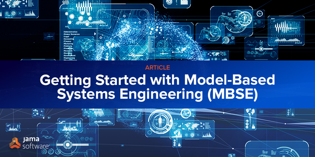 Getting Started with Model-Based Systems Engineering (MBSE)