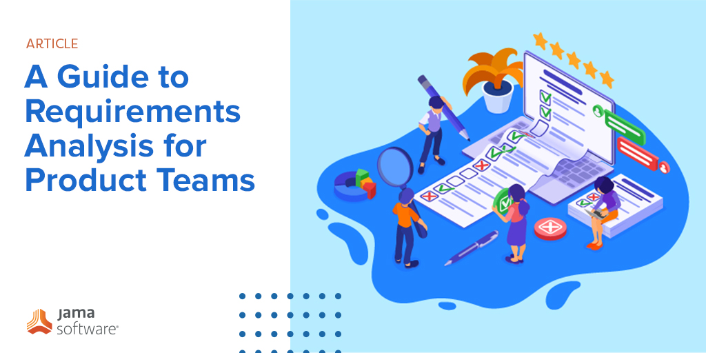 A Guide to Requirements Analysis for Product Teams