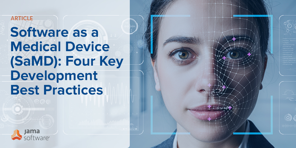 Software as a Medical Device (SaMD): Four Key Development Best Practices