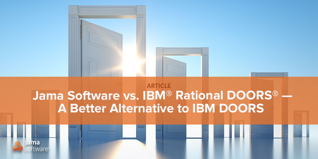 Jama Connect vs. IBM® Rational® DOORS® — A Better Alternative to IBM DOORS