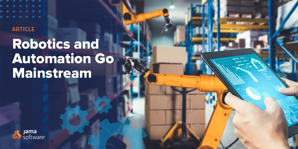 Robotics and Automation Go Mainstream