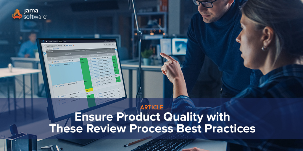 Ensure Product Quality with These Review Process Best Practices