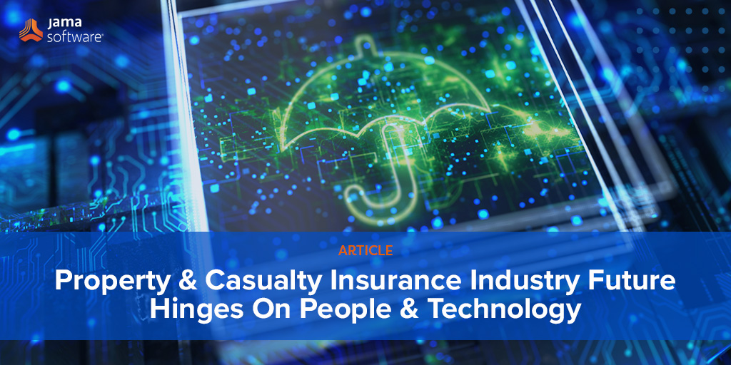 Property & Casualty Insurance Industry Future Hinges On People & Technology