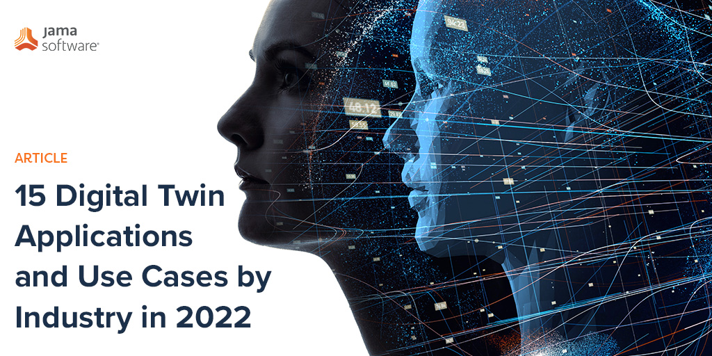 15 Digital Twin Applications and Use Cases by Industry in 2022