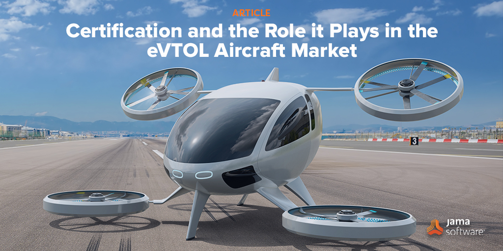 Certification and the Role It Plays in the eVTOL Aircraft Market