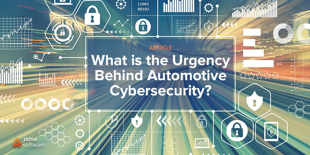 What is the Urgency Behind Automotive Cybersecurity?