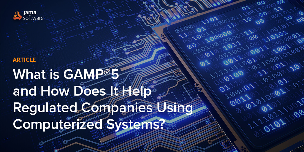 What is GAMP®5 and How Does Its Guidance Help Regulated Companies Using Computerized Systems?
